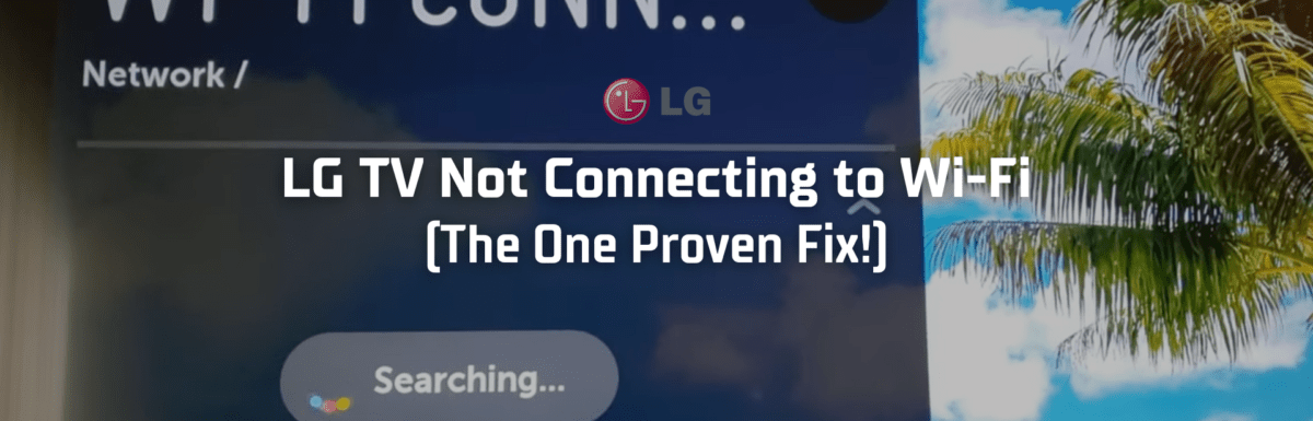 Lg tv not connecting to wifi featured image
