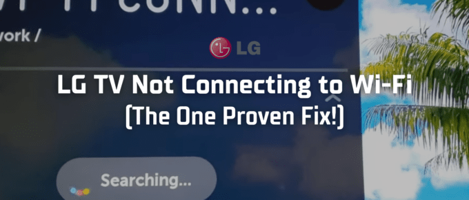 Lg tv not connecting to wifi featured image
