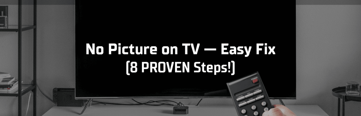 No picture on tv featured image