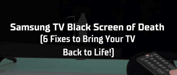 Samsung tv black screen of death featured image