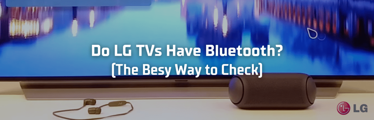 Do LG TVs Have Bluetooth featured image