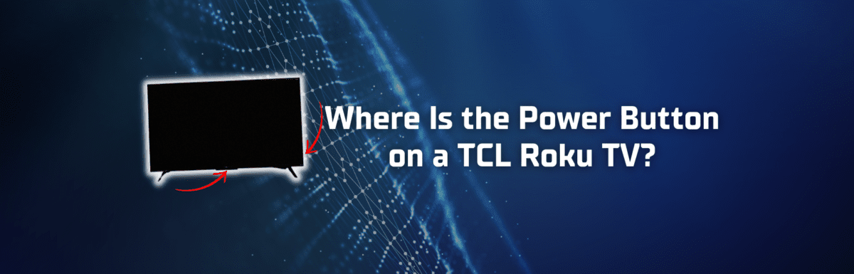 Where is the power button on a TCL Roku TV featured image