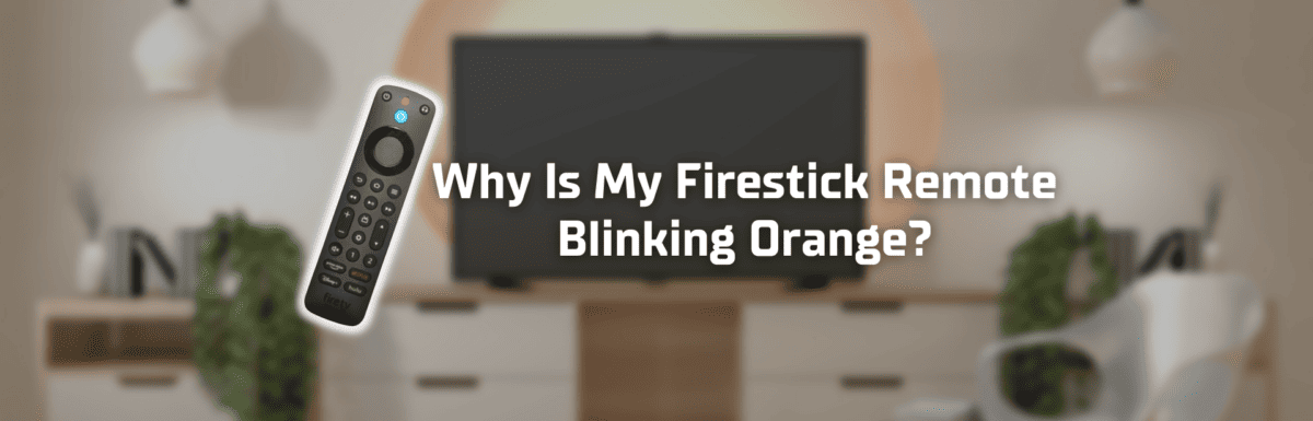 Firestick remote blinking orange featured image
