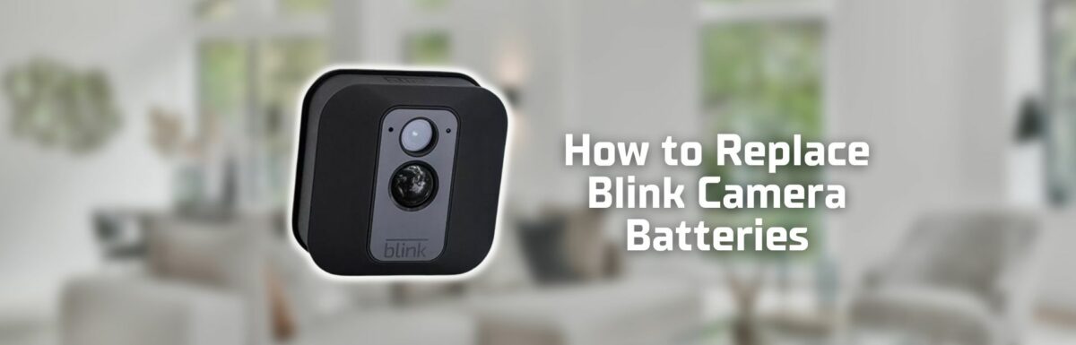 How to replace Blink camera featured image
