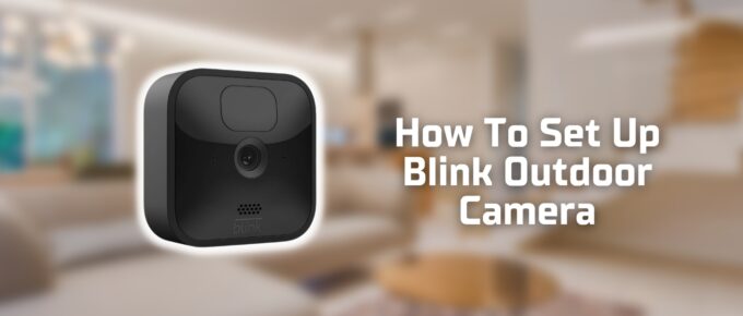 how to set up Blink Outdoor Camera featured image