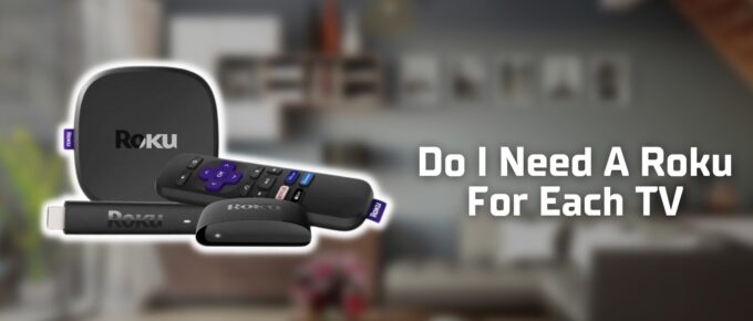 Do I need a Roku for each tv featured image